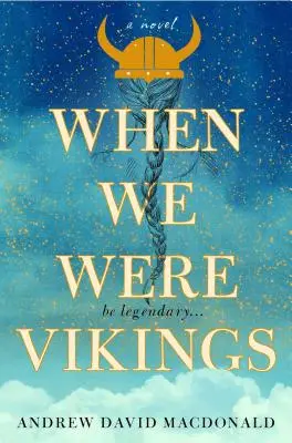 Kiedy byliśmy wikingami - When We Were Vikings