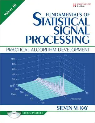 Podstawy statystycznego przetwarzania sygnałów, tom III (Paperback) - Fundamentals of Statistical Signal Processing, Volume III (Paperback)