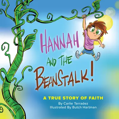 Hannah i łodyga fasoli: Prawdziwa historia wiary - Hannah and the Beanstalk: A True Story of Faith