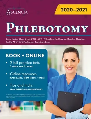 Phlebotomy Exam Review Study Guide 2020-2021: Przygotowanie do egzaminu z flebotomii i pytania praktyczne do egzaminu technika flebotomii ASCP BOC - Phlebotomy Exam Review Study Guide 2020-2021: Phlebotomy Test Prep and Practice Questions for the ASCP BOC Phlebotomy Technician Exam