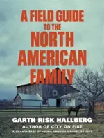 Przewodnik terenowy po rodzinie północnoamerykańskiej - Field Guide to the North American Family