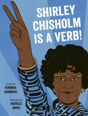 Shirley Chisholm jest czasownikiem - Shirley Chisholm Is a Verb