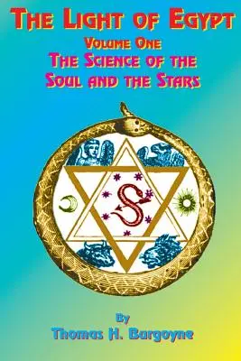 Światło Egiptu: Tom pierwszy, Nauka o duszy i gwiazdach - The Light of Egypt: Volume One, the Science of the Soul and the Stars