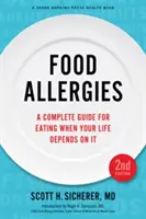 Alergie pokarmowe: Kompletny przewodnik po jedzeniu, od którego zależy twoje życie - Food Allergies: A Complete Guide for Eating When Your Life Depends on It