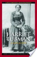 Harriet Tubman: Biografia - Harriet Tubman: A Biography