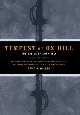Burza na Ox Hill: Bitwa pod Chantilly - Tempest at Ox Hill: The Battle of Chantilly