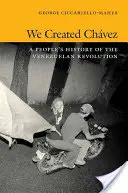 Stworzyliśmy Chveza: Ludowa historia wenezuelskiej rewolucji - We Created Chvez: A People's History of the Venezuelan Revolution