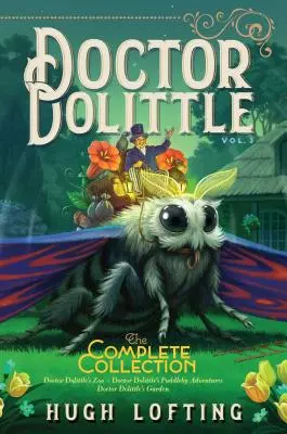 Doctor Dolittle the Complete Collection, Vol. 3, 3: Zoo doktora Dolittle'a; Przygody doktora Dolittle'a w Puddleby; Ogród doktora Dolittle'a - Doctor Dolittle the Complete Collection, Vol. 3, 3: Doctor Dolittle's Zoo; Doctor Dolittle's Puddleby Adventures; Doctor Dolittle's Garden