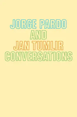 Jorge Pardo & Jan Tumlir: Rozmowy - Jorge Pardo & Jan Tumlir: Conversations