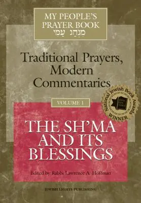 Modlitewnik mojego ludu, tom 1: Sz'ma i jego błogosławieństwa - My People's Prayer Book Vol 1: The Sh'ma and Its Blessings