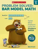 Rozwiązany problem: Bar Model Math: Klasa 1: Rozwiązywanie zadań słownych metodą singapurską - Problem Solved: Bar Model Math: Grade 1: Tackle Word Problems Using the Singapore Method