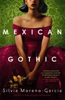 Meksykański gotyk - Mexican Gothic