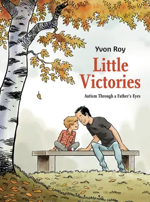 Małe zwycięstwa: Autyzm oczami ojca - Little Victories: Autism Through a Father's Eyes