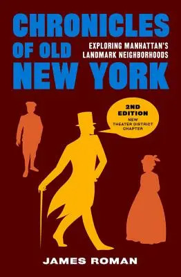 Kroniki starego Nowego Jorku: Odkrywanie charakterystycznych dzielnic Manhattanu - Chronicles of Old New York: Exploring Manhattan's Landmark Neighborhoods