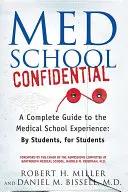 Med School Confidential: Kompletny przewodnik po doświadczeniach w szkole medycznej: Przez studentów, dla studentów - Med School Confidential: A Complete Guide to the Medical School Experience: By Students, for Students