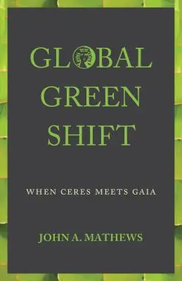 Globalna zielona zmiana: Kiedy Ceres spotyka Gaję - Global Green Shift: When Ceres Meets Gaia