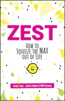 Zest: Jak wycisnąć z życia maksimum - Zest: How to Squeeze the Max Out of Life