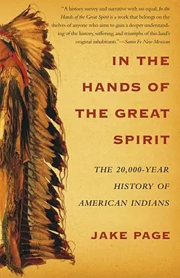 W rękach Wielkiego Ducha: 20 000 lat historii amerykańskich Indian - In the Hands of the Great Spirit: The 20,000-Year History of American Indians