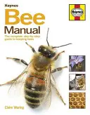 Podręcznik pszczół: Kompletny przewodnik krok po kroku po hodowli pszczół - Bee Manual: The Complete Step-By-Step Guide to Keeping Bees