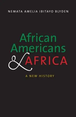 Afroamerykanie i Afryka: Nowa historia - African Americans and Africa: A New History