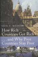Jak bogate kraje stały się bogate i dlaczego biedne kraje pozostają biedne - How Rich Countries Got Rich and Why Poor Countries Stay Poor