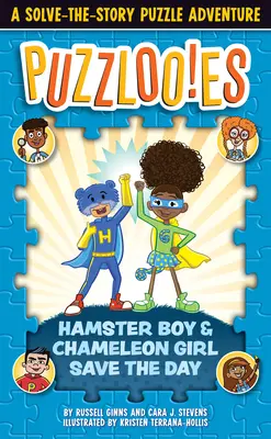 Puzzlooies! Chłopiec chomik i dziewczyna kameleon ratują dzień: Przygoda z rozwiązywaniem zagadek fabularnych - Puzzlooies! Hamster Boy and Chameleon Girl Save the Day: A Solve-The-Story Puzzle Adventure