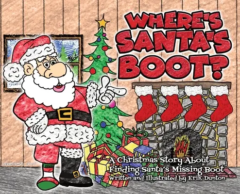 Gdzie jest but Świętego Mikołaja? Świąteczna opowieść o poszukiwaniu zaginionego buta Świętego Mikołaja - Where's Santa's Boot?: A Christmas Story About Finding Santa's Missing Boot