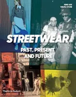 To nie jest moda: Streetwear - przeszłość, teraźniejszość i przyszłość - This Is Not Fashion: Streetwear Past, Present and Future