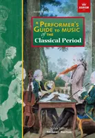 Przewodnik wykonawcy po muzyce okresu klasycznego - wydanie drugie - Performer's Guide to Music of the Classical Period - Second edition