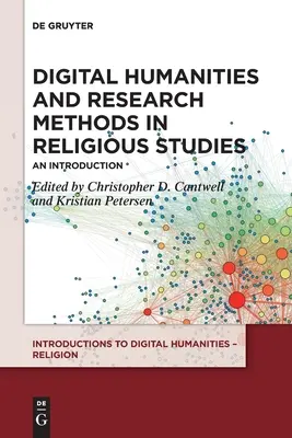 Humanistyka cyfrowa i metody badawcze w religioznawstwie: Wprowadzenie - Digital Humanities and Research Methods in Religious Studies: An Introduction