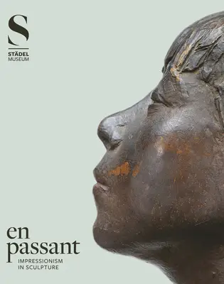 En Passant: Impresjonizm w rzeźbie - En Passant: Impressionism in Sculpture