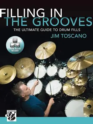 Filling in the Grooves: Kompletny przewodnik po wypełnieniach perkusyjnych, książka i wideo/audio online - Filling in the Grooves: The Ultimate Guide to Drum Fills, Book & Online Video/Audio