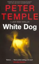 Biały pies - thriller o Jacku Irlandczyku (4) - White Dog - A Jack Irish Thriller (4)