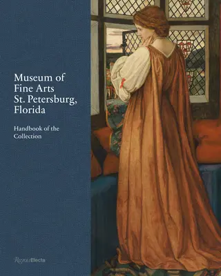 Muzeum Sztuk Pięknych w Sankt Petersburgu na Florydzie: Podręcznik kolekcji - Museum of Fine Arts, St. Petersburg, Florida: Handbook of the Collection