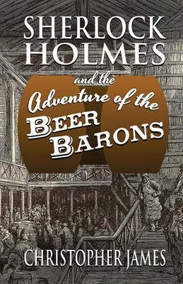 Sherlock Holmes i przygoda baronów piwnych - Sherlock Holmes and The Adventure of The Beer Barons