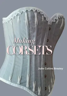 Szycie gorsetów - Making Corsets