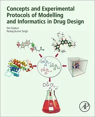 Koncepcje i protokoły eksperymentalne modelowania i informatyki w projektowaniu leków - Concepts and Experimental Protocols of Modelling and Informatics in Drug Design