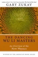 Tańczący Mistrzowie Wu Li: Przegląd nowej fizyki - Dancing Wu Li Masters: An Overview of the New Physics