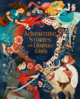 Opowieści przygodowe dla odważnych dziewcząt - Adventure Stories for Daring Girls