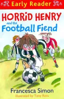 Horrid Henry Early Reader: Koszmarny Henryk i futbolowy pasjonat - książka 6 - Horrid Henry Early Reader: Horrid Henry and the Football Fiend - Book 6