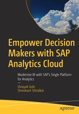 Zwiększ możliwości decydentów dzięki SAP Analytics Cloud: Modernizacja Bi dzięki pojedynczej platformie analitycznej Sap - Empower Decision Makers with SAP Analytics Cloud: Modernize Bi with Sap's Single Platform for Analytics