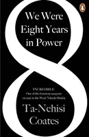 We Were Eight Years in Power - „Jeden z czołowych eseistów na temat rasy na Zachodzie” Nikesh Shukla, autor książki The Good Immigrant - We Were Eight Years in Power - 'One of the foremost essayists on race in the West' Nikesh Shukla, author of The Good Immigrant