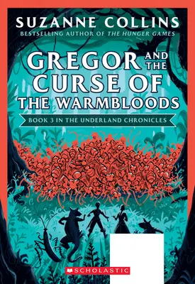 Gregor i klątwa krwiopijców (Kroniki Podziemia #3: Nowe wydanie), 3 - Gregor and the Curse of the Warmbloods (the Underland Chronicles #3: New Edition), 3