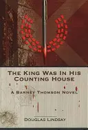 King Was in His Counting House - Powieść o Barneyu Thomsonie - King Was in His Counting House - A Barney Thomson Novel