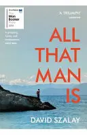 All That Man Is - książka nominowana do Man Booker Prize 2016 - All That Man Is - Shortlisted for the Man Booker Prize 2016