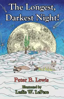 Najdłuższa, najciemniejsza noc, wydanie drugie - The Longest, Darkest Night!, Second Edition