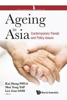 Starzenie się w Azji: Współczesne trendy i kwestie polityczne - Ageing in Asia: Contemporary Trends and Policy Issues