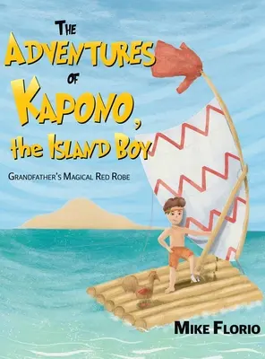Przygody Kapono, chłopca z wyspy - The Adventures of Kapono, the Island Boy