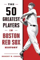 50 największych graczy w historii Boston Red Sox, wydanie 2 - The 50 Greatest Players in Boston Red Sox History, 2nd Edition