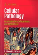 Patologia komórkowa, wydanie trzecie - wprowadzenie do technik i zastosowań (Cook D. J. (dawniej na Uniwersytecie w Portsmouth w Wielkiej Brytanii)) - Cellular Pathology, third edition - An Introduction to Techniques and Applications (Cook D. J. (Formerly at University of Portsmouth UK))